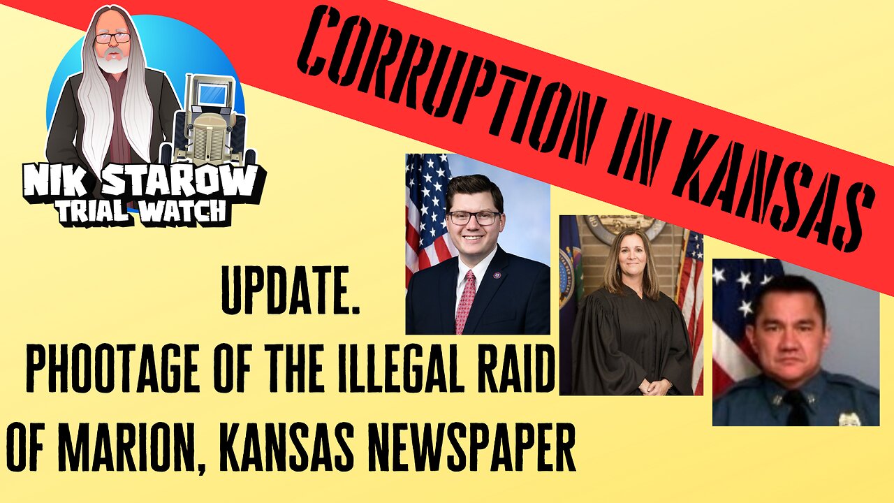 Corruption in Kansas - Update with footage of illegal raid