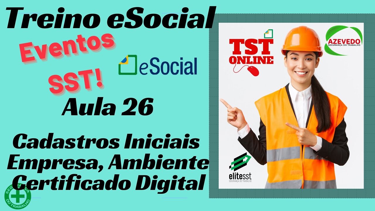 Aula 26 eSocial Cadastros Iniciais Ambiente de Trabalho EVENTOS DE SST