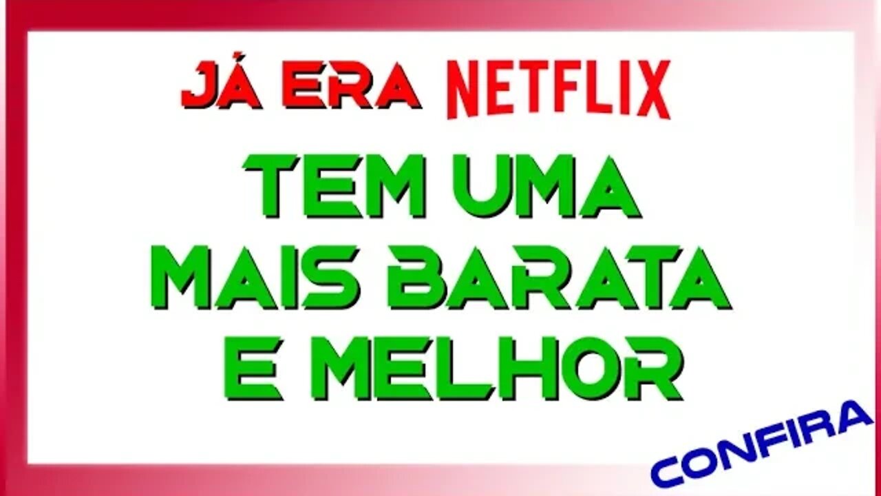 MELHOR E MAIS BARATO QUE NETFLIX - AGORA O FLIX ACABA - CONFIRA