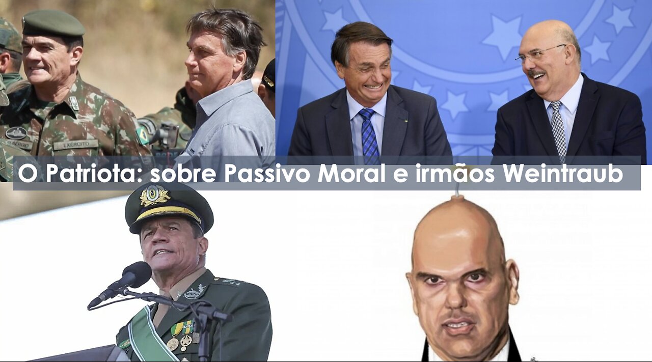 O Patriota: sobre Passivo Moral, irmãos Weintraub e STF...