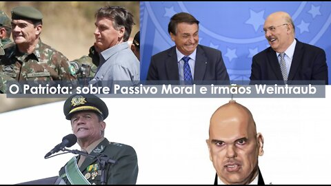 O Patriota: sobre Passivo Moral, irmãos Weintraub e STF...