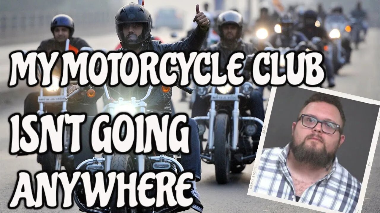 NO ONE KICKS MY MOTORCYCLE CLUB OUT OF ANYWHERE