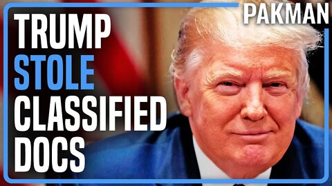 CONFIRMED: Trump Stole Classified Documents, Justice Dept Investigating
