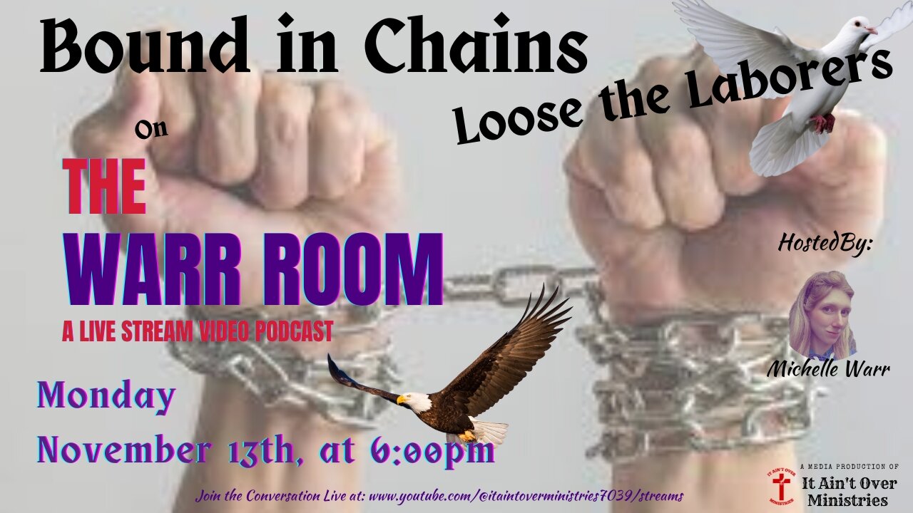 Episode 19 – “Bound in Chains: Loose the Laborers”