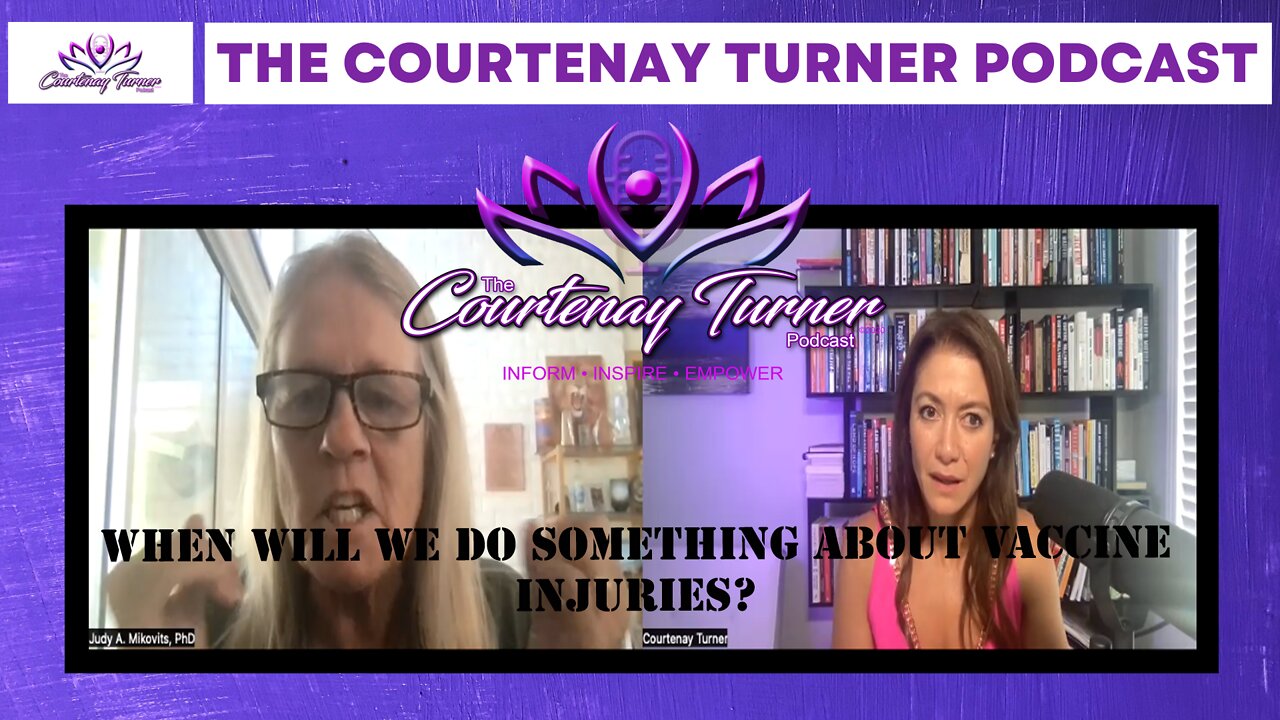 Ep 152: When Will We Do Something About Vaccine Injuries? With Guest: Dr. Judy Mikovits