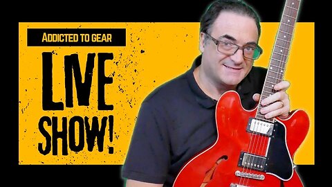 🔴 Addicted To Gear Live Hang Out Show 121 - Gear Talk And More!- July 17th. 10:00 a.m EST