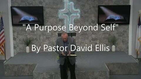 "A Purpose Beyond" Self By Pastor David Ellis