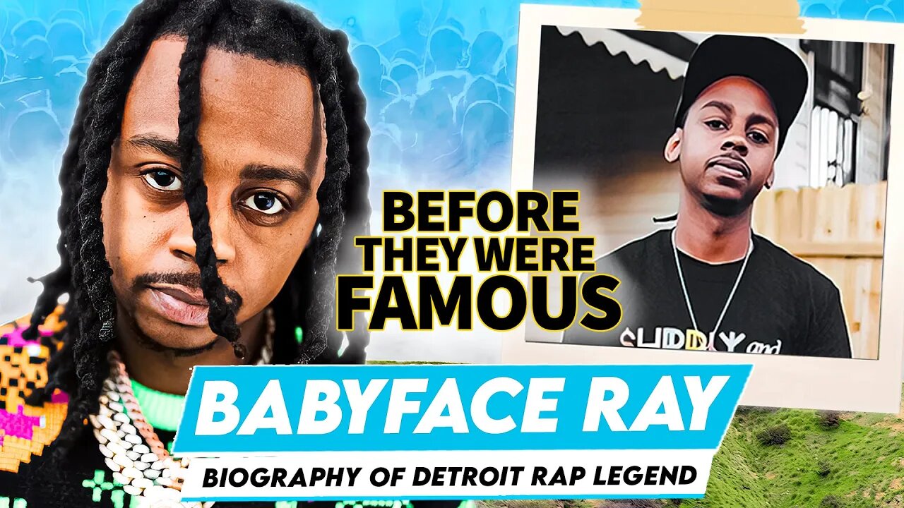 Babyface Ray | Before They Were Famous | Biography of Detroit Rap Legend