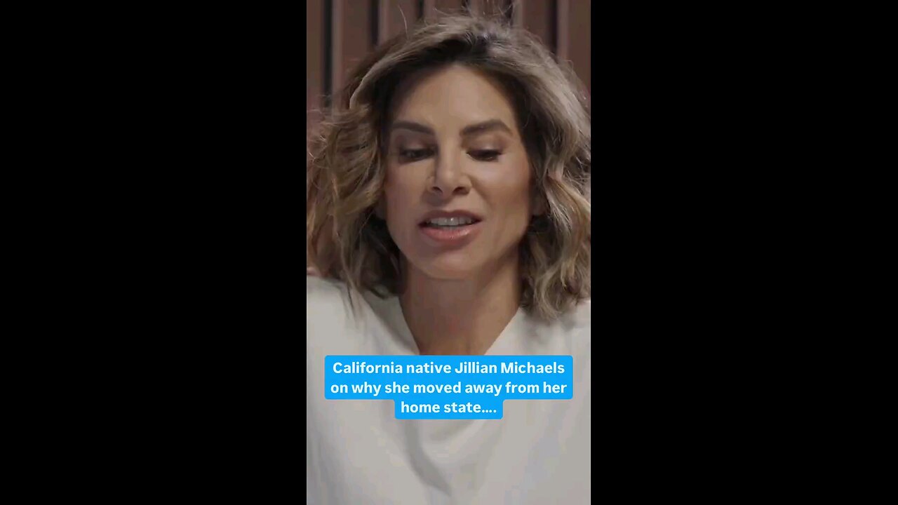 🔥MUST WATCH: Jillian Michaels who was born in California talks why she left the state.