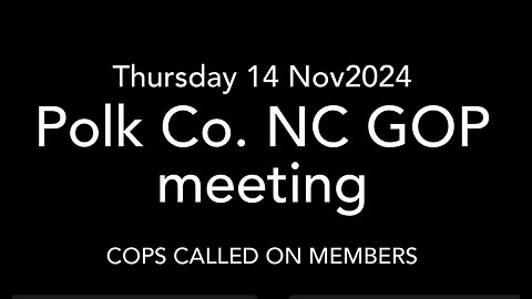 SWN - cops called on members who questioned leaders at Polk Co GOP meeting 14Nov2024