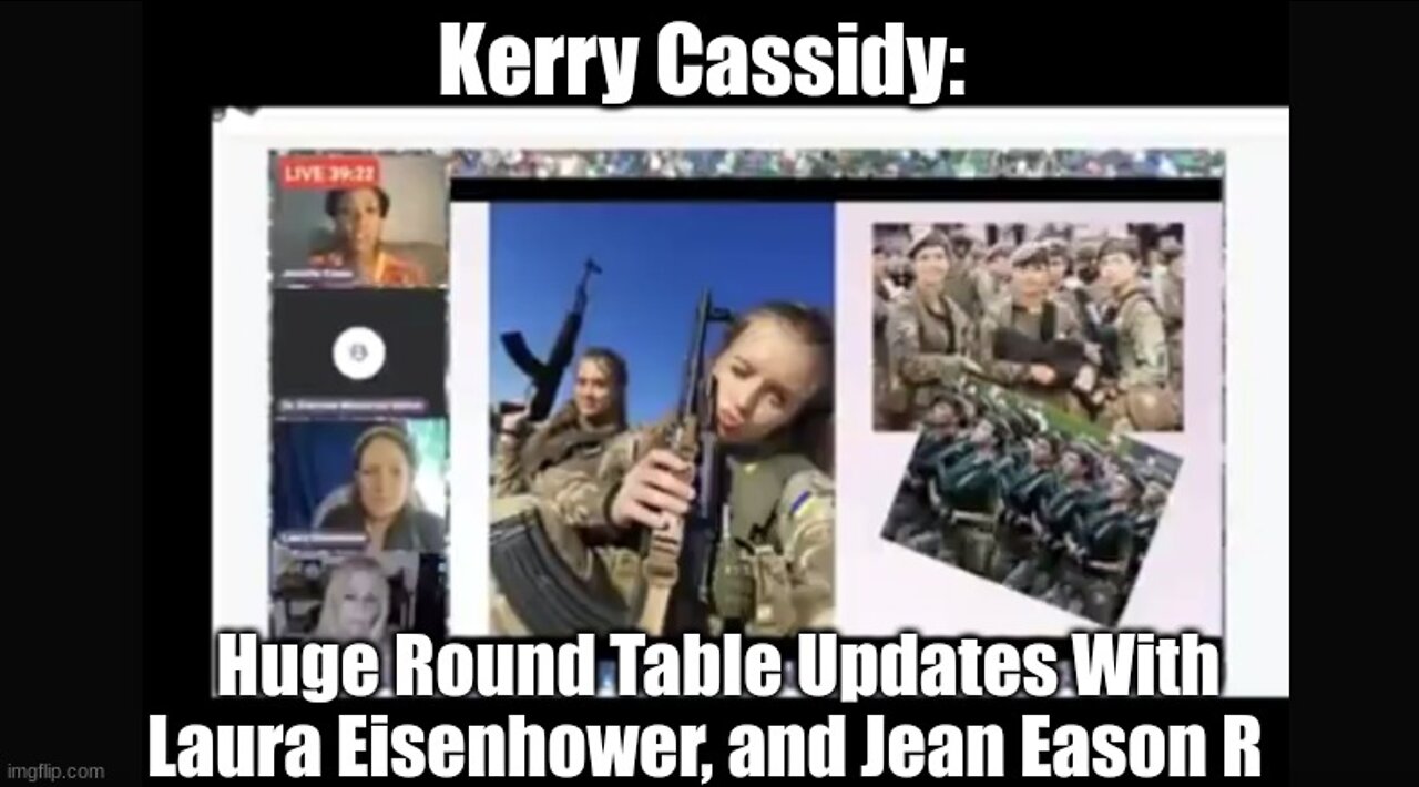 Kerry Cassidy: Huge Round Table Updates With Laura Eisenhower, and Jean Eason R