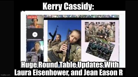 Kerry Cassidy: Huge Round Table Updates With Laura Eisenhower, and Jean Eason R