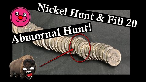 Abnormal Hunt - Nickel Hunt & Fill 20