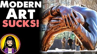 MLK Sculpture Looks Horrible! | Modern Art SUCKS! | 3 Types of Fake Artists