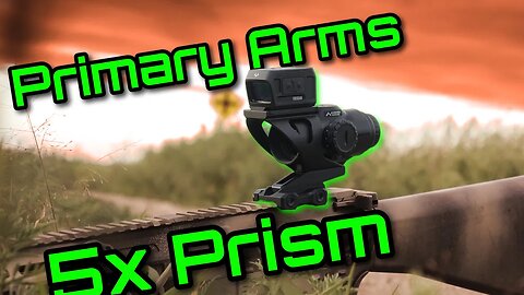 The King of Fixed Magnification Light Weight Optics - Primary Arms SLX 5x Micro Prism ACSS Aura Mil