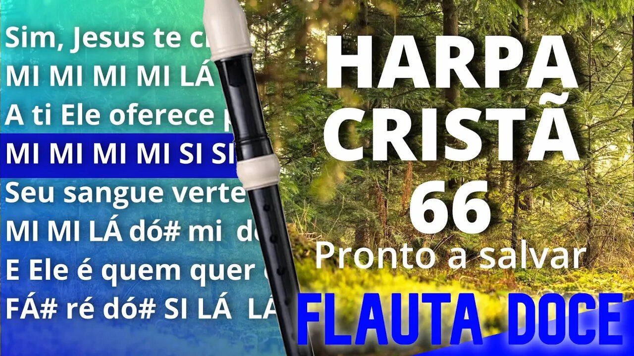 Harpa Cristã 66 - Pronto a salvar - Cifra melódica