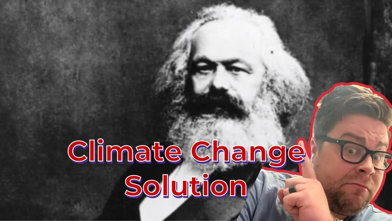 The Climate Change crowd has a way to save the planet.....Marxism!