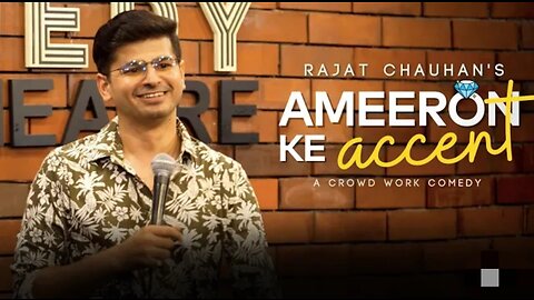 Ameeron ka Accent | Crowdwork | Stand up comedy by Rajat Chauhan (48th Video)