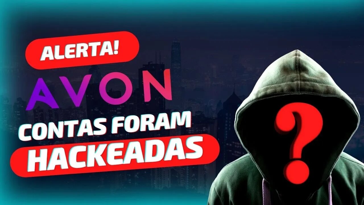 AVON HACKEADA - ALERTA