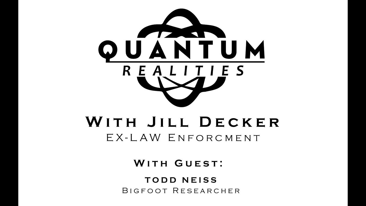 Tod Neiss - Big Foot and The Military - Ep: 001 - Quantum Realities