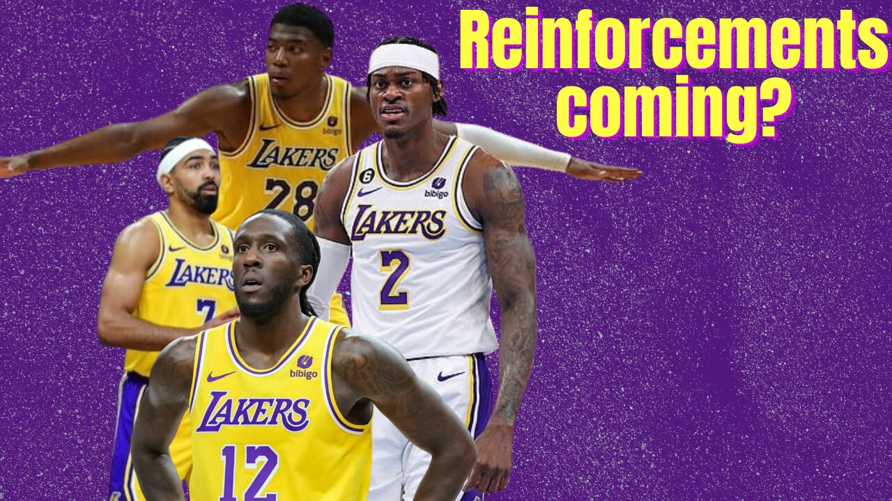 Lakers Reinforcements Coming