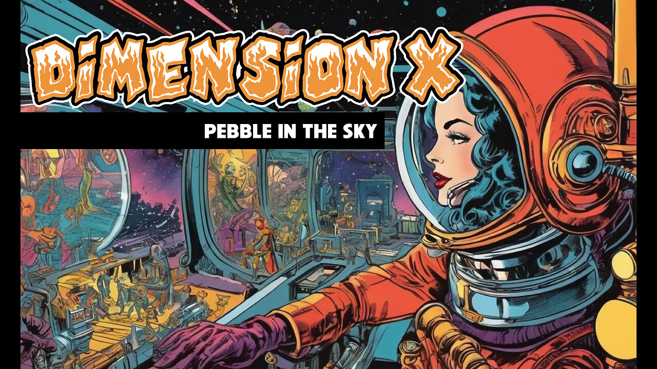 Dimension X - Pebble In The Sky (1951)