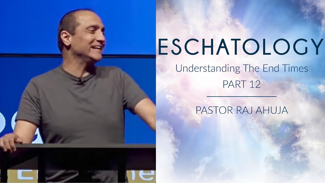 Eschatology: The Bible’s Teaching Of End Times // Part 12