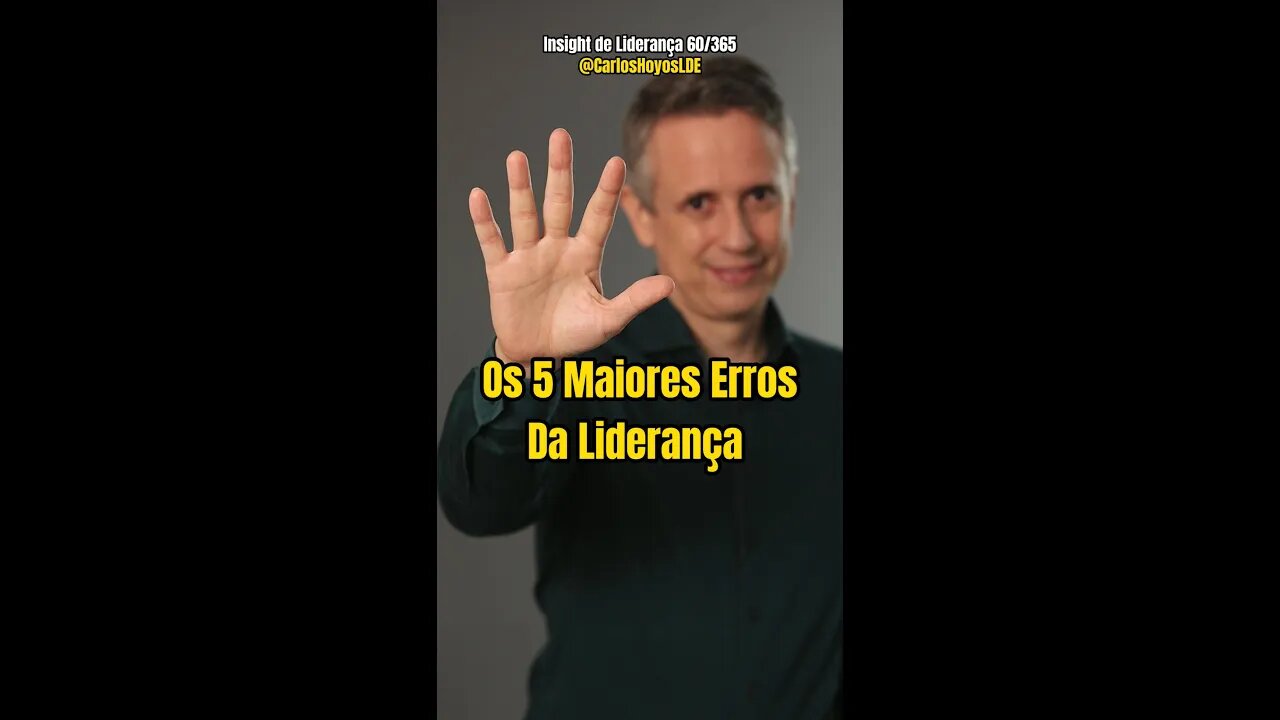 Insight 60/365 - Os Cinco Maiores Erros Da Liderança