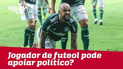Jogador de futebol pode apoiar político?