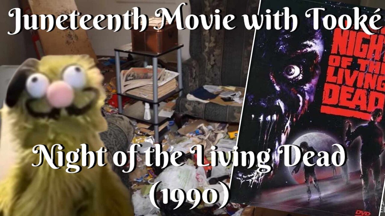 Juneteenth Movie witth Tooke': Night of the Living Dead (1990) Rumble Exclusive