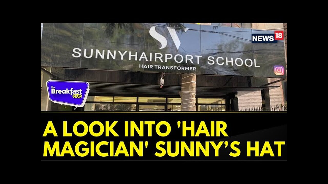 'Hair Magician' Sunny, Whose Artistry Represents A Continuing Clamor For Luxury Experiences News18