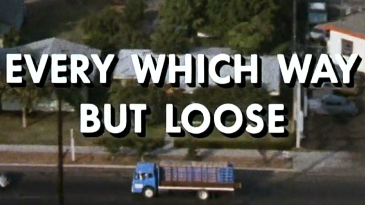 Every Which Way But Loose (1978) ~ Full Movie ~