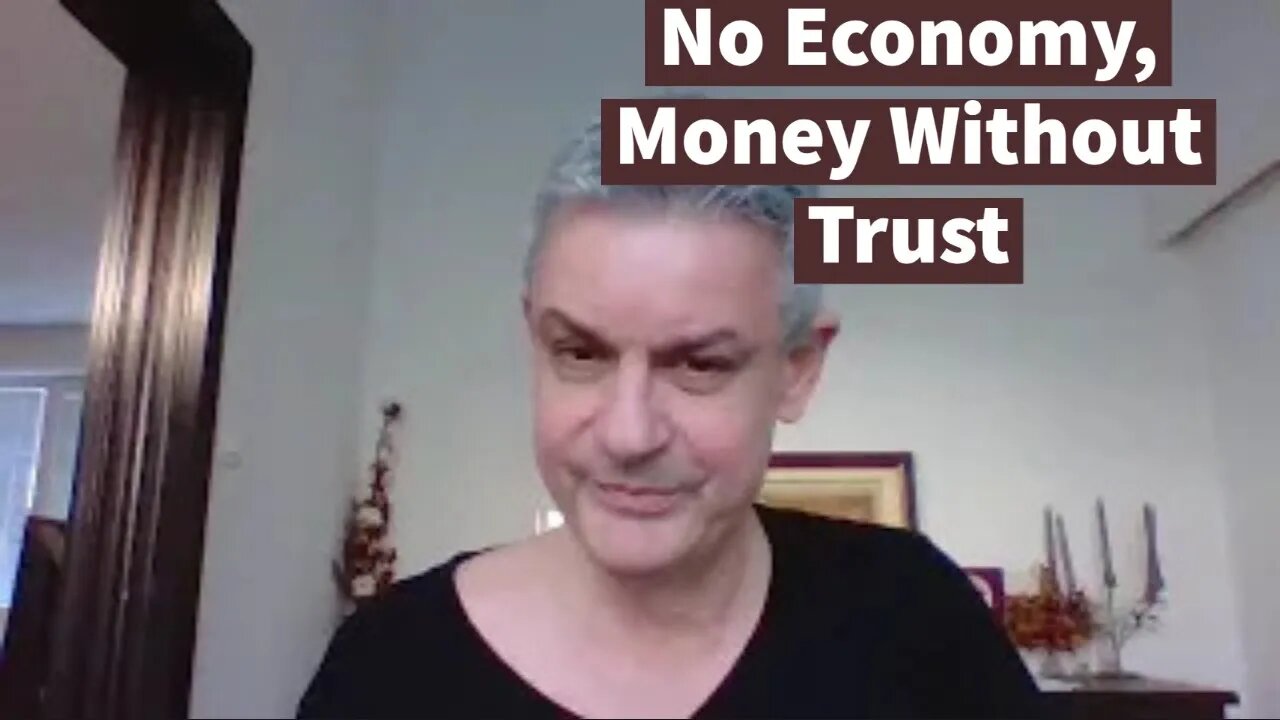 Trust: No Economy, Money, Business Without It