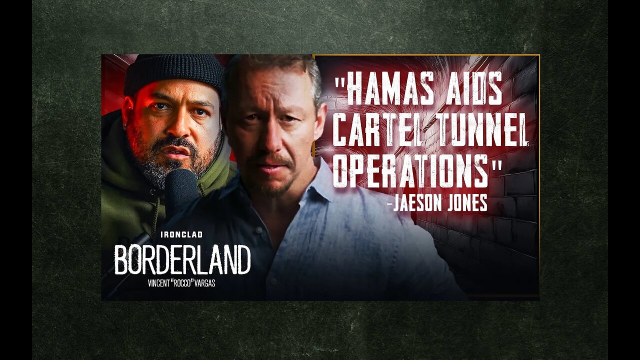 Jaeson Jones: Hamas Has Been Working with the Tijuana Cartel | IRONCLAD