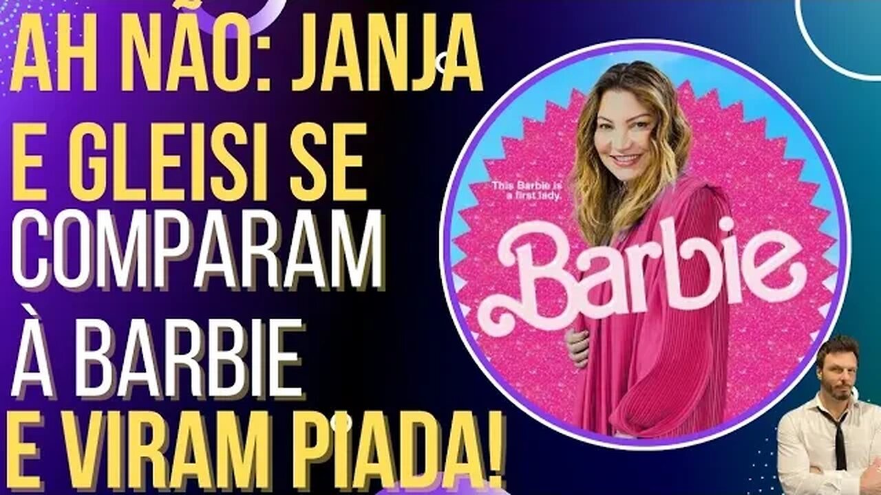 AH NÃO: Janja e Gleisi se comparam à Barbie e viram chacota!