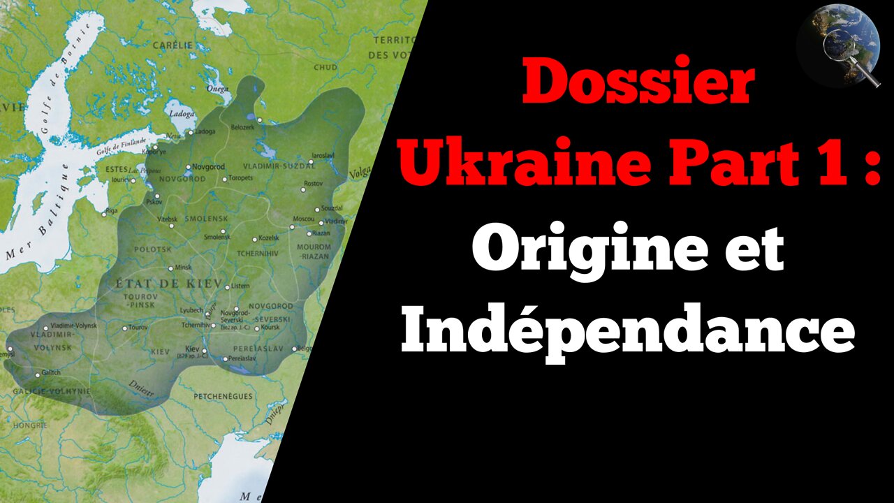 Dossier Ukraine Part 1 - Origine et Indépendance, de l'antiquité jusqu'au 21ème siècle