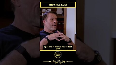 Tony Robbins, They All Lost