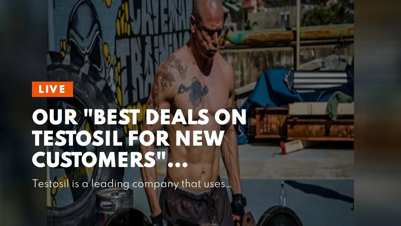 Our "Best Deals on Testosil for New Customers" Diaries