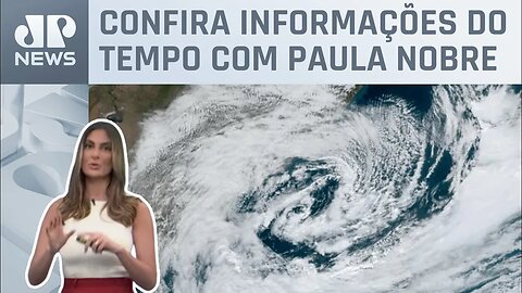 Frente fria e ciclone extratropical se formam nesta quarta (26) | Previsão do Tempo