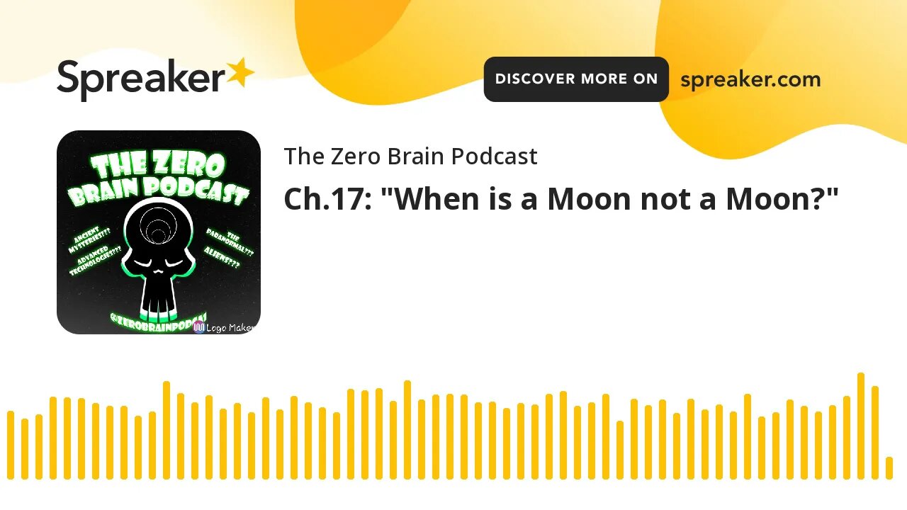 Ch.17: "When is a Moon not a Moon?" (made with Spreaker)