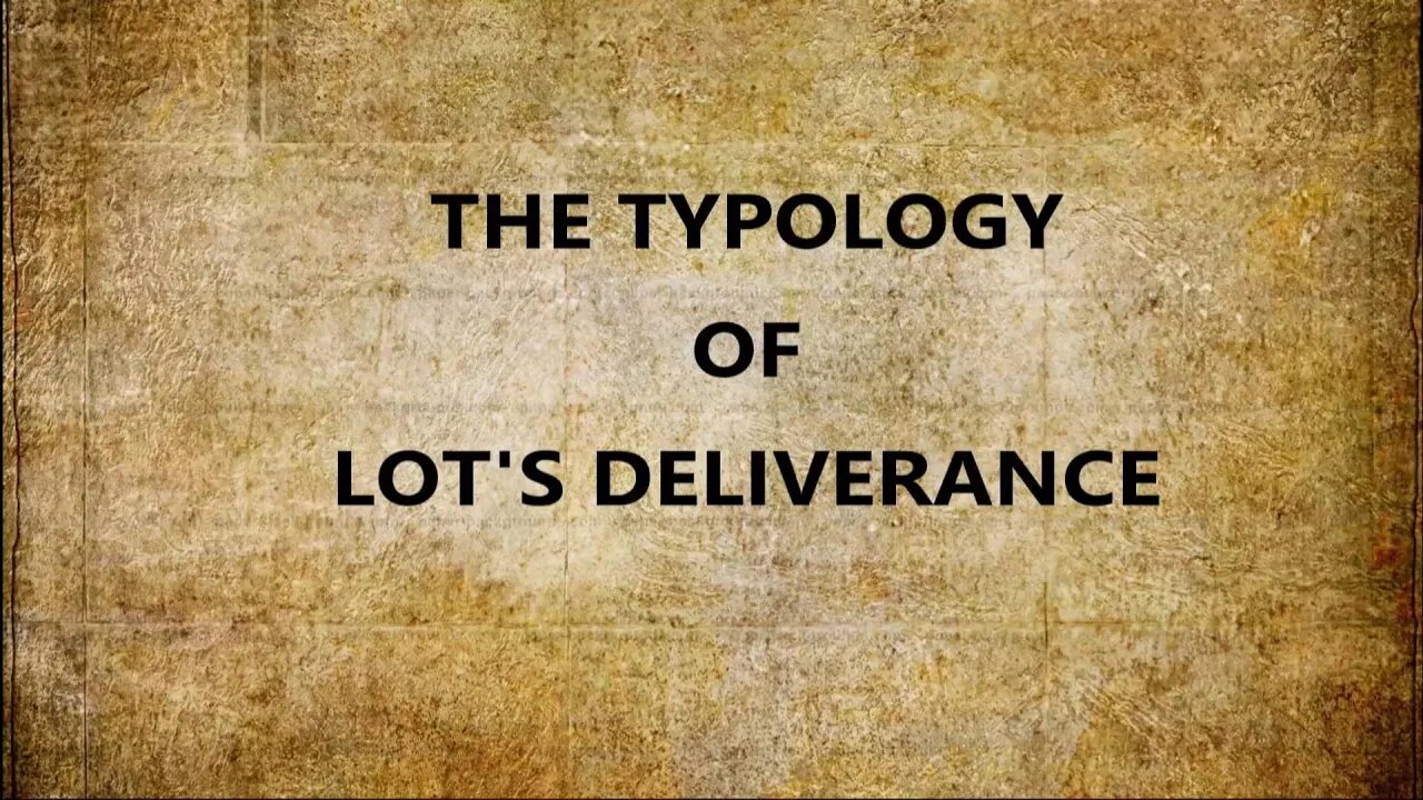 The Typology of Lot's Deliverance