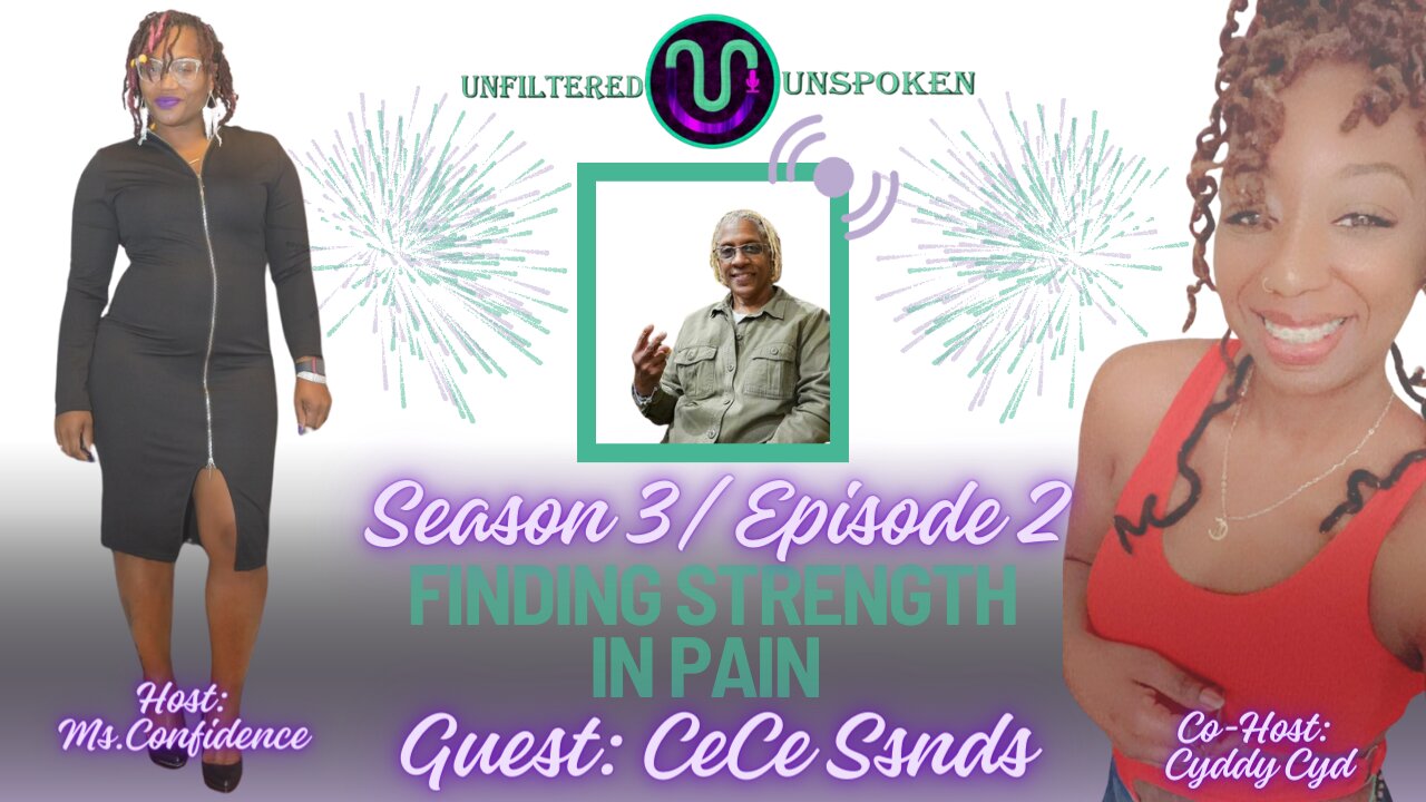 Season 3/ Episode 2 | Finding Strength in Pain | CeCelia "CeCe" Sands