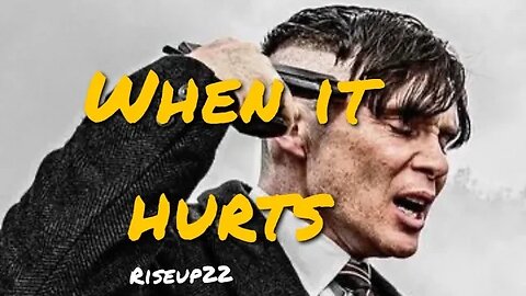 when it hurts - motivational speeches motivational video