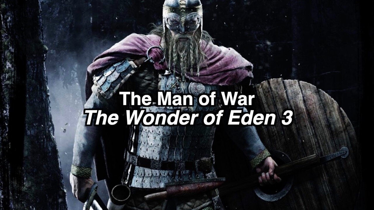 The Man of War - Understanding Eden - The Wonder of Eden - 3