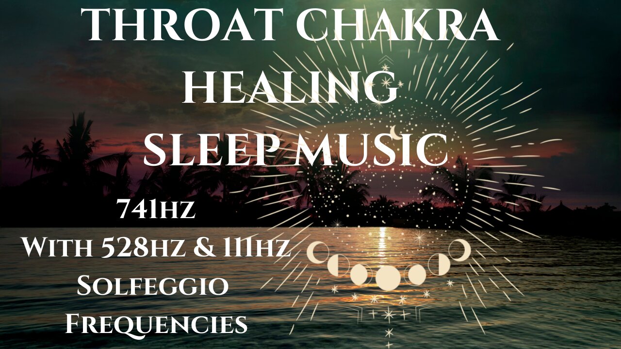 Throat Chakra Healing Sleep Music With 741hz Solfeggio Frequency