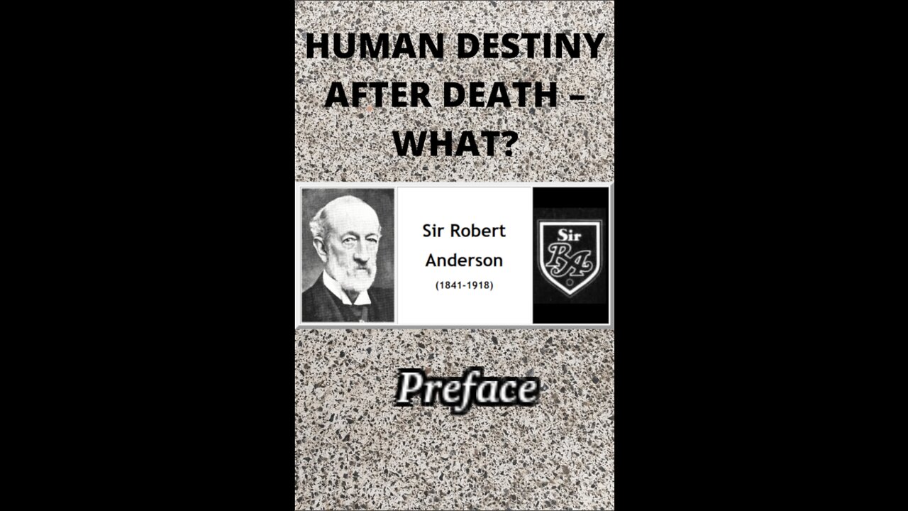 Human Destiny by Sir Robert Anderson. Preface.