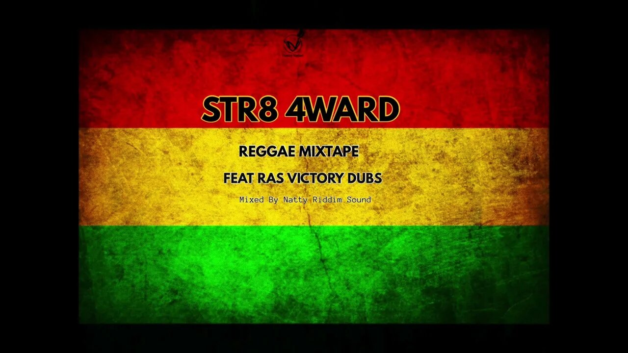 STR8 4WARD REGGAE MIXTAPE- FEAT. RAS VICTORY-DUBS/2016