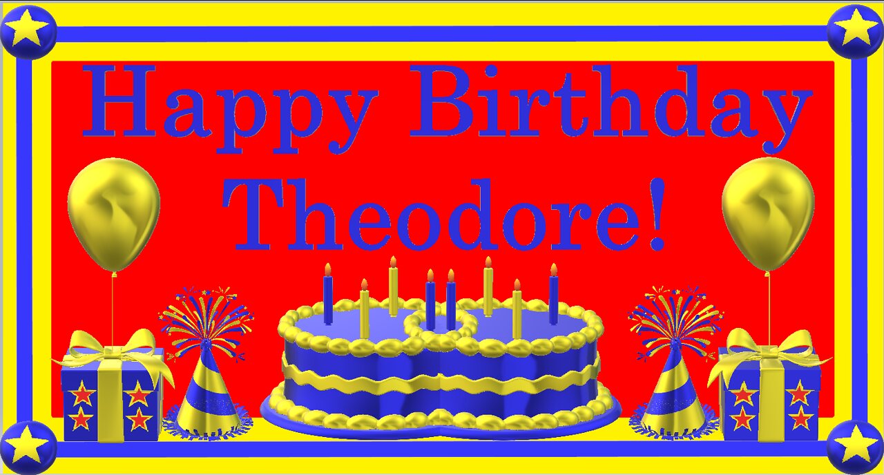 Happy Birthday 3D - Happy Birthday Theodore - Happy Birthday To You - Happy Birthday Song