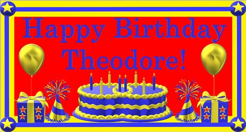 Happy Birthday 3D - Happy Birthday Theodore - Happy Birthday To You - Happy Birthday Song