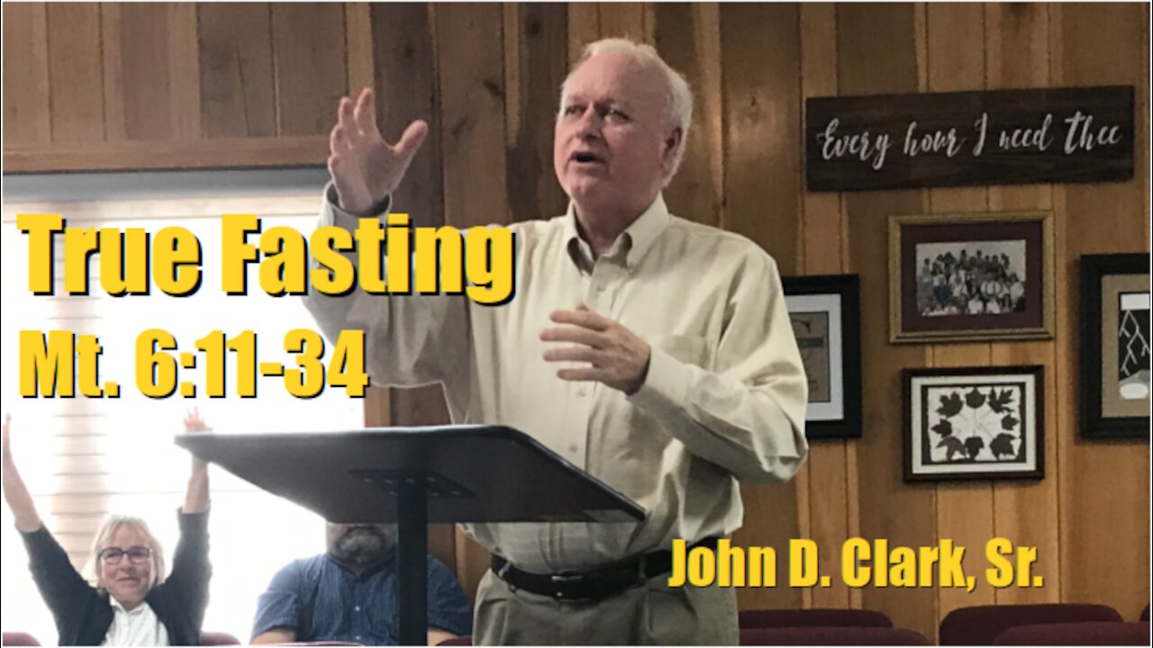 True Fasting - Matthew 6:11-34